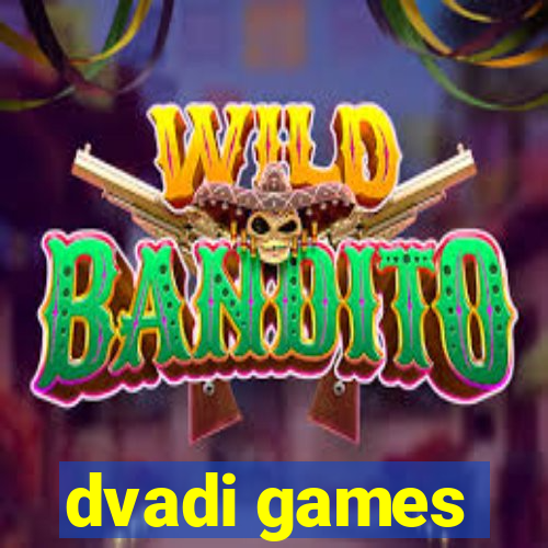 dvadi games